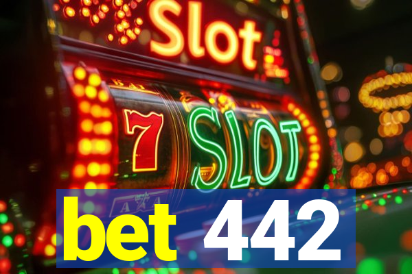 bet 442